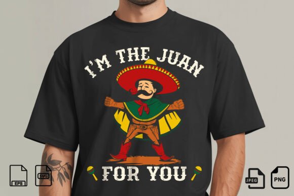 Download Im the Juan Funny Mexican Design - Mexican Collection